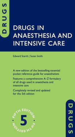Drugs in Anaesthesia and Intensive Care, 5e