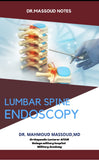 DR. Massoud Notes : Lumbar Spine Endoscopy