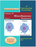 Understanding Dermatology (Vol 10) Part 1 : Miscellaneous Dermatoses