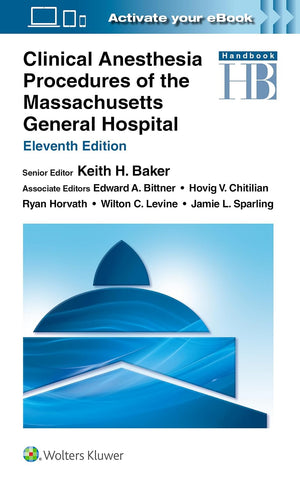 Clinical Anesthesia Procedures of the Massachusetts General Hospital Print + ebook with Multimedia, 11e