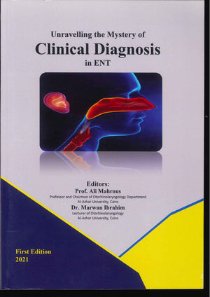 Unravelling The Mystery of Clinical Diagnosis in ENT