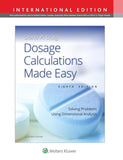 Dosage Calculations Made Easy: Solving Problems Using Dimensional Analysis (IE), 8e