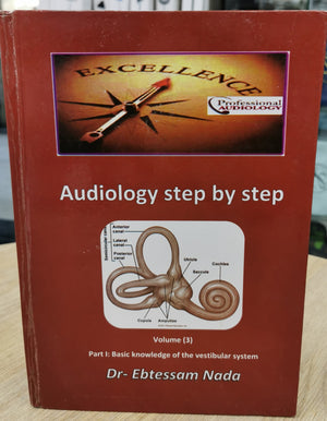 Audiology Step by Step Vol 3 : Part 1 Basic Knowledge of the Vestibular System