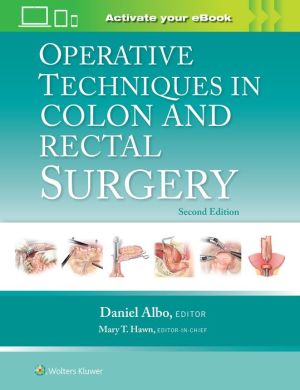 Operative Techniques in Colon and Rectal Surgery: Print + eBook with Multimedia, 2e