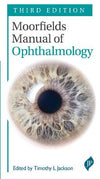 Moorfields Manual of Ophthalmology, 3e