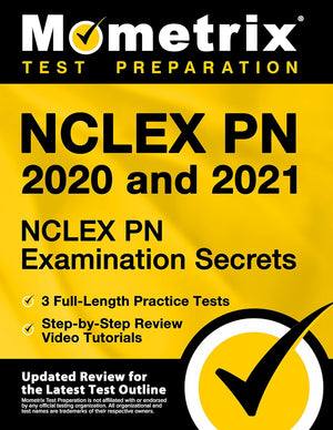 NCLEX PN 2020 and 2021 - NCLEX PN Examination Secrets