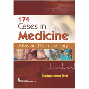 174 Cases In Medicine Atlas and Commentary