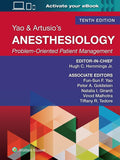 Yao & Artusio's Anesthesiology: Problem-Oriented Patient Management, 10e