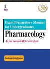 Exam Preparatory Manual for Undergraduates Pharmacology