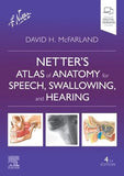 Netter'S Atlas Of Anatomy For Speech, Swallowing, And Hearing, 4e