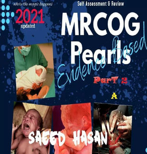 MRCOG Pearls Evidence Based Self Assessment & Review Part 2 ( Vol. 1+2 )