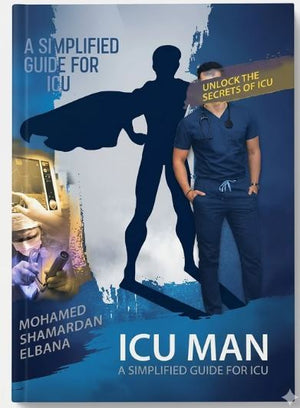 ICU MAN: A Simplified Guide For ICU For Doctor's