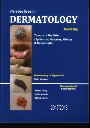 Perspectives in Dermatology : Tumors Of The Skin ( Epidermal, Vascular, Fibrous & Melanocytic)