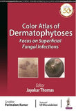 Color Atlas of Dermatophytoses: Focus on Superficial Fungal Infections