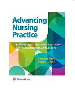 Advancing Nursing Practice : Exploring Roles and Opportunities for Clinicians, Educators, and Leaders, (IE)