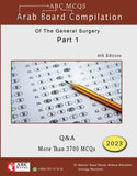 ABC MCQS - Arab Board Compilation of The General Surgery Part 1 : Q&A - More Than 3700 MCQS, 4e