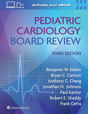 Pediatric Cardiology Board Review, 3e