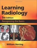 Learning Radiology : Recognizing the Basics, 5e