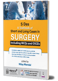 S Das A Textbook of Short and Long Cases in Surgery Including MCQs and OSCEs, 7e