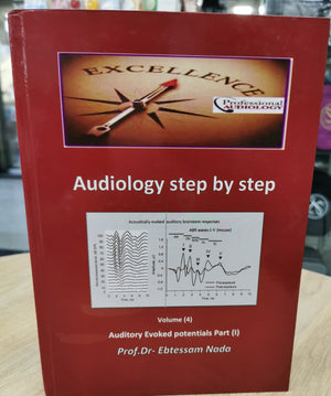 Audiology Step by Step Vol 4 : Audiotory Evoked Potentials Part (I)