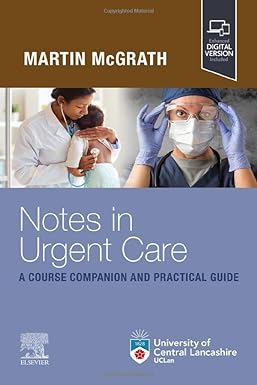 Notes in Urgent Care A Course Companion and Practical Guide