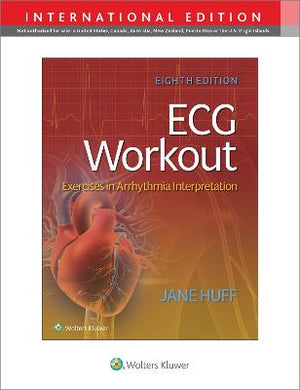 ECG Workout : Exercises in Arrhythmia Interpretation (IE), 8e