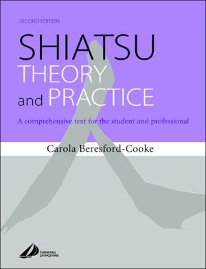 Shiatsu Theory and Practice, 2e **