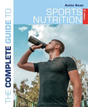 The Complete Guide to Sports Nutrition, 9e