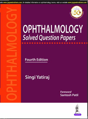 Ophthalmology Solved Question Papers, 4e