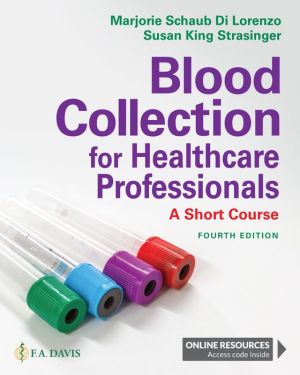 Blood Collection for Healthcare Professionals: A Short Course, 4e