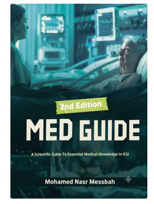 Med Guide: a Scientfic Guide to Essential Medical Knowledge in ICU, 2e