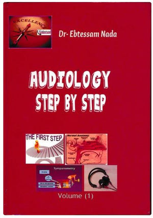 Audiology Step by Step Vol 1 : Basic Audiological Knowledge
