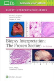 Biopsy Interpretation: The Frozen Section: Print + eBook with Multimedia, 3e