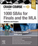Crash Course 1000 SBAs for Finals and the MLA - Medicine and Surgery, 3e