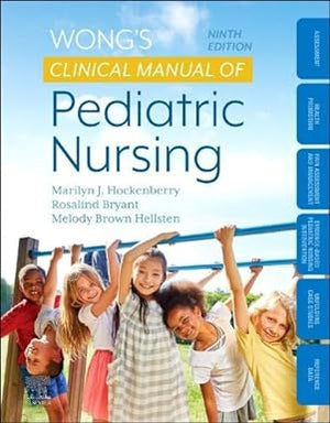 Wong's Clinical Manual of Pediatric Nursing, 9e