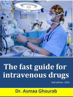 The fast Guide For Intravenous Drugs, 2e