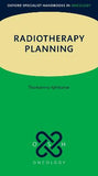 Radiotherapy Planning (Oxford Specialist Handbooks in Oncology)