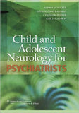 Child and Adolescent Neurology for Psychiatrists, 2e**