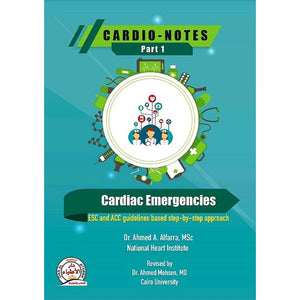 CARDIO-NOTES Part 1 : Cardiac Emergencies - ESC and ACC Guidelines Based Step-by-Step Approach