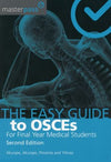 The Easy Guide to OSCEs for Final Year Medical Students, 2e