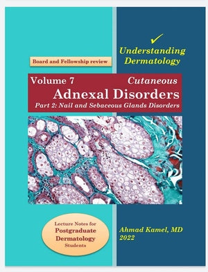 Understanding Dermatology (Vol 7) , Adnexal Disorders Part 2 : Nail and Sebaceous Glands Disorders