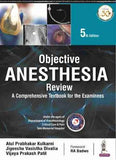 Objective Anesthesia Review: A Comprehensive Textbook for the Examinees, 5e