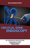 DR. Massoud Notes : Cervical Spine Endoscopy