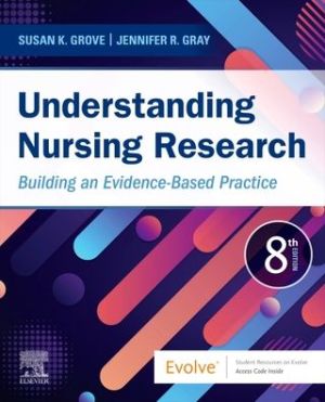 Understanding Nursing Research : Building an Evidence-Based Practice, 8e