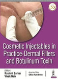 Cosmetic Injectables in Practice - Dermal Fillers and Botulinum Toxin