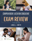 Comprehensive Lactation Consultant Exam Review, 5e
