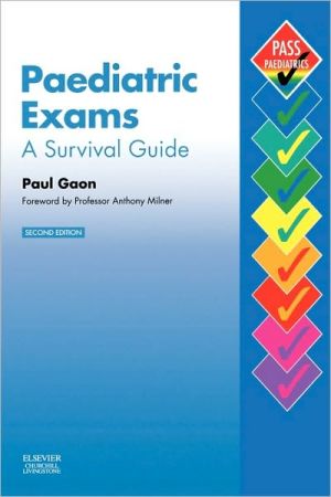 Paediatric Exams: A Survival Guide, 2e