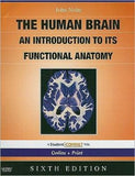 The Human Brain: An Introduction to Its Functional Anatomy, 6e**