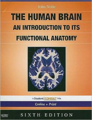 The Human Brain: An Introduction to Its Functional Anatomy, 6e**