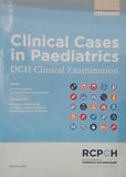 Clinical Cases in Paediatrics: DCH Clinical Examinatio